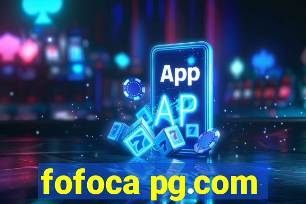 fofoca pg.com